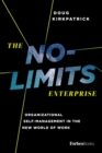 Image for The No-Limits Enterprise : Organizational Self-Management in the New World of Work