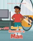 Image for How To Become A Man