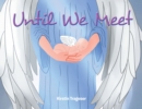 Image for Until We Meet