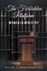 Image for Forbidden Platform: Women in Ministry