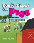 Image for Don&#39;t Chase the Pigs: (a book about listening)