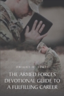 Image for ARMED FORCES DEVOTIONAL GUIDE TO A FULFILLING CAREER