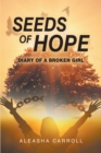 Image for Seeds Of Hope: Diary of a Broken Girl