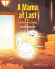 Image for Mama at Last: Snowball Learns Patience