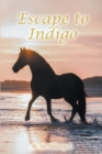 Image for Escape to Indigo