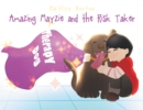 Image for Amazing Mayzie and the Risk Taker