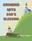 Image for Growing With God&#39;s Blessing