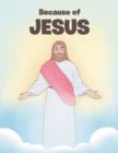 Image for Because of JESUS