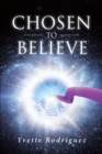 Image for Chosen To Believe