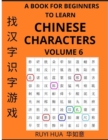 Image for A Book for Beginners to Learn Chinese Characters (Volume 6)