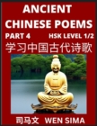 Image for Ancient Chinese Poems (Part 4) - Essential Book for Beginners (Level 1) to Self-learn Chinese Poetry with Simplified Characters, Easy Vocabulary Lessons, Pinyin &amp; English, Understand Mandarin Language