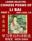 Image for Selected Chinese Poems of Li Bai (Part 2)- Poet-immortal, Essential Book for Beginners (HSK Level 1/2) to Self-learn Chinese Poetry with Simplified Characters, Easy Vocabulary Lessons, Pinyin &amp; Englis