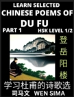 Image for Chinese Poems of Du Fu (Part 1)- Poet-sage, Essential Book for Beginners (HSK Level 1/2) to Self-learn Chinese Poetry with Simplified Characters, Easy Vocabulary Lessons, Pinyin &amp; English, Understand 