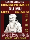 Image for Chinese Poems of Du Mu (Part 3)- Understand Mandarin Language, China&#39;s history &amp; Traditional Culture, Essential Book for Beginners (HSK Level 1/2) to Self-learn Chinese Poetry of Tang Dynasty, Simplif