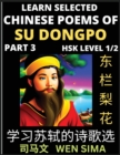 Image for Chinese Poems of Su Songpo (Part 3)- Essential Book for Beginners (HSK Level 1/2) to Self-learn Chinese Poetry of Su Shi with Simplified Characters, Easy Vocabulary Lessons, Pinyin &amp; English, Understa