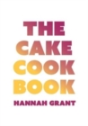 Image for The Cake Cookbook