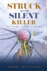 Image for Struck by the Silent Killer
