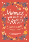 Image for Kindness Will Save the World Guided Journal