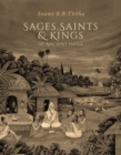 Image for Sages, Saints &amp; Kings of Ancient India