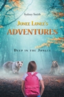 Image for  Junee Lunee&#39;s Adventures: Deep in the Jungle