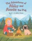 Image for Adventures of Abby and Annie the Pug: Book 1: A Million Kisses