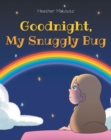 Image for Goodnight My Snuggly Bug