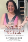 Image for Nurse Best&#39;s Medicinal Cocktails and Mocktails: Over 100 Cocktail and Mocktail Recipes