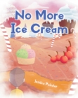 Image for No More Ice Cream