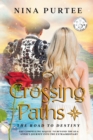 Image for Crossing Paths:  The Road to Destiny