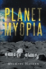 Image for Planet Myopia