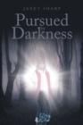 Image for Pursued by Darkness