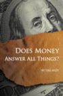 Image for Does Money Answer All Things?
