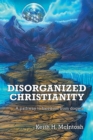 Image for Disorganized Christianity