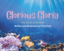 Image for Glorious Gloria: The Life of a Parrotfish