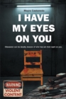 Image for I Have My Eyes on You