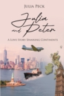 Image for Julia and Peter: A Love Story Spanning Continents