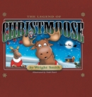 Image for The Legend Of Christmoose