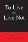 Image for To Live and Live Not
