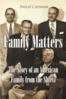 Image for Family Matters: The Story of an American Family from the Shtetl