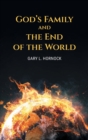 Image for God&#39;s Family and the End of the World