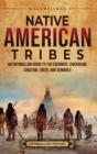 Image for Native American Tribes : An Enthralling Guide to the Cherokee, Chickasaw, Choctaw, Creek, and Seminole