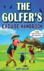 Image for The Golfer&#39;s Excuse Handbook