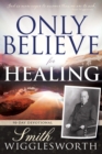 Image for Only Believe for Healing