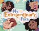 Image for My Extraordinary Face