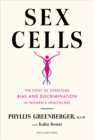 Image for Sex Cells : A Brief History of Medical Discrimination
