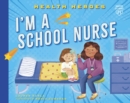 Image for I&#39;m a School Nurse