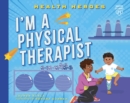 Image for I&#39;m a Physical Therapist