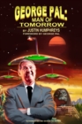 Image for George Pal : Man of Tomorrow