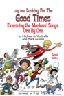 Image for Long Title (hardback) : Looking for the Good Times Examining the Monkees&#39; Songs, One by One (Second Edition)