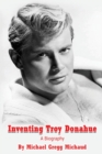 Image for Inventing Troy Donahue - The Making of a Movie Star